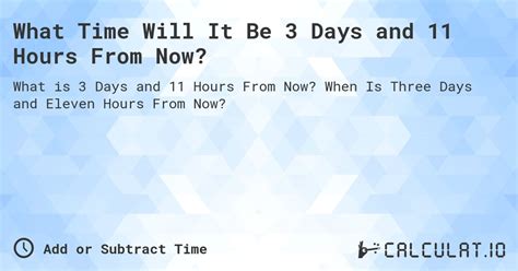 To use the Time Online Calculator, simply enter the number of days, hours, and minutes you want to add or subtract from the current time. For example, you might want to know What Time Will It Be 1 Day and 5 Hours From Now?, so you would enter '1' days, '5' hours, and '0' minutes into the appropriate fields. Next, select the direction in which ...